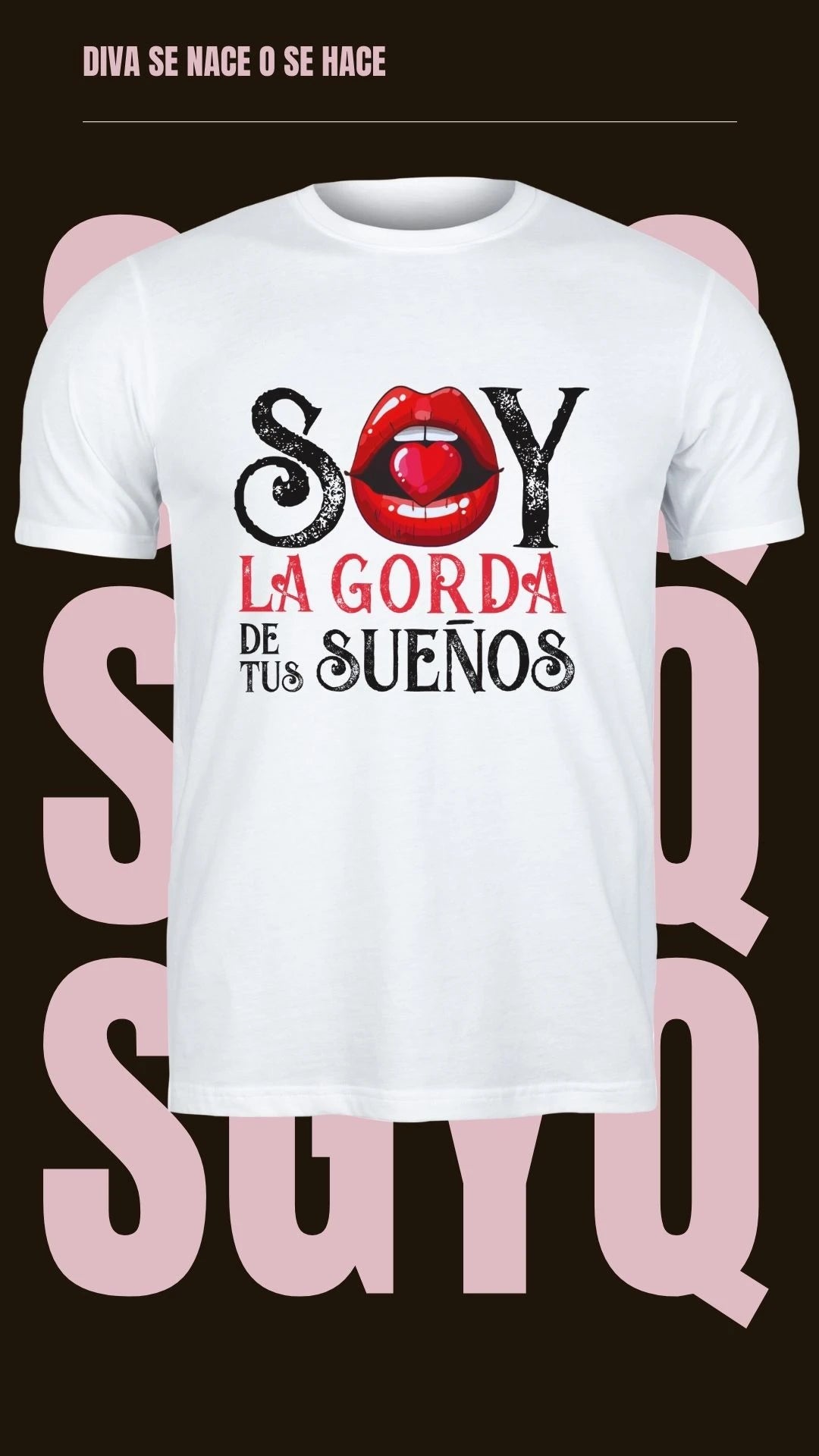 Camiseta Soy la Gorda De Tus Sueños