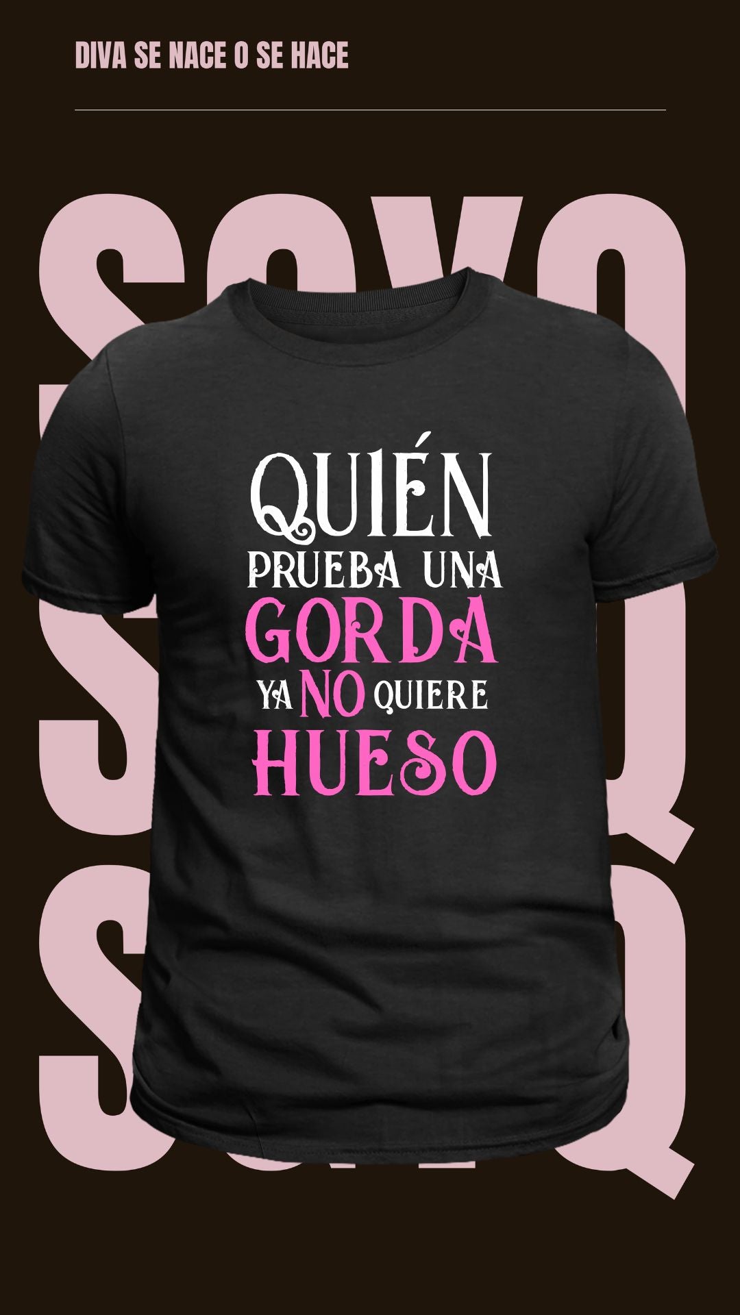 Camiseta “Quien prueba una gorda ya no quiere hueso”