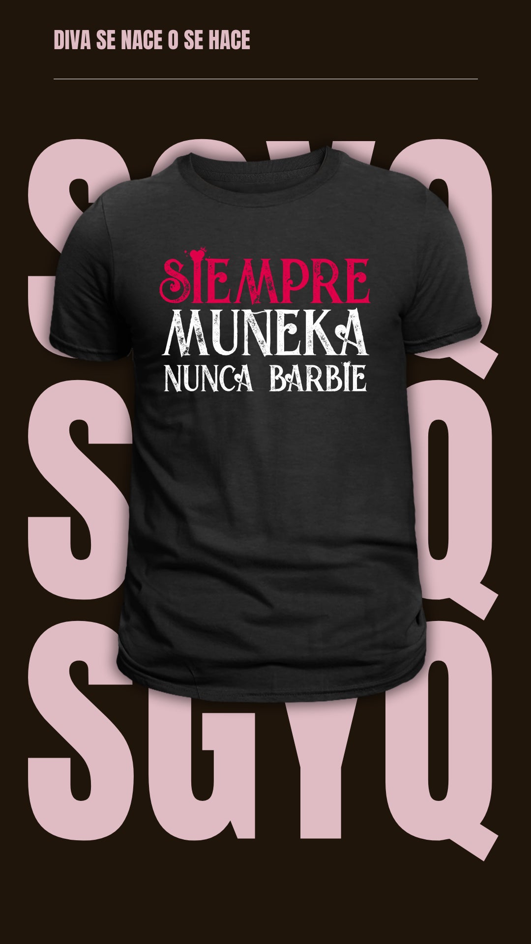 Camiseta Siempre Muñeca Nunca Barbie