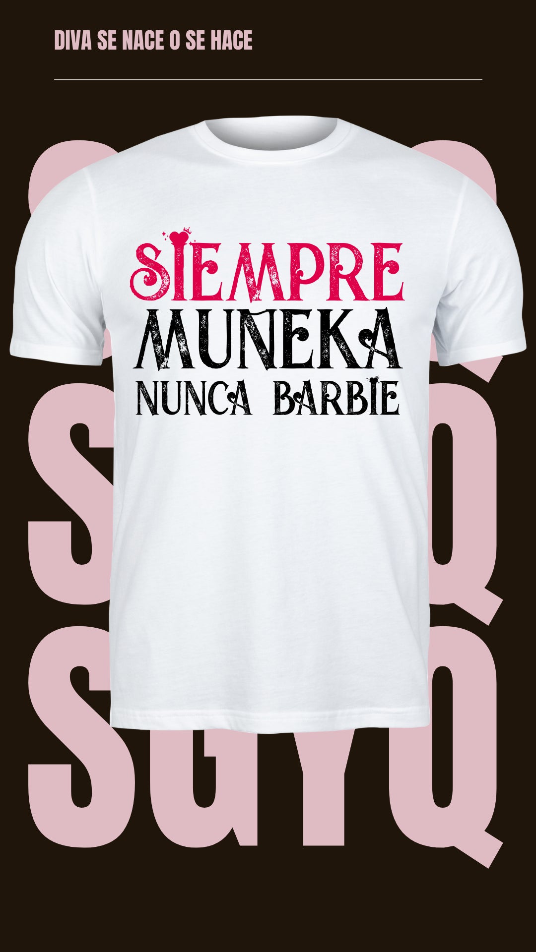 Camiseta Siempre Muñeca Nunca Barbie