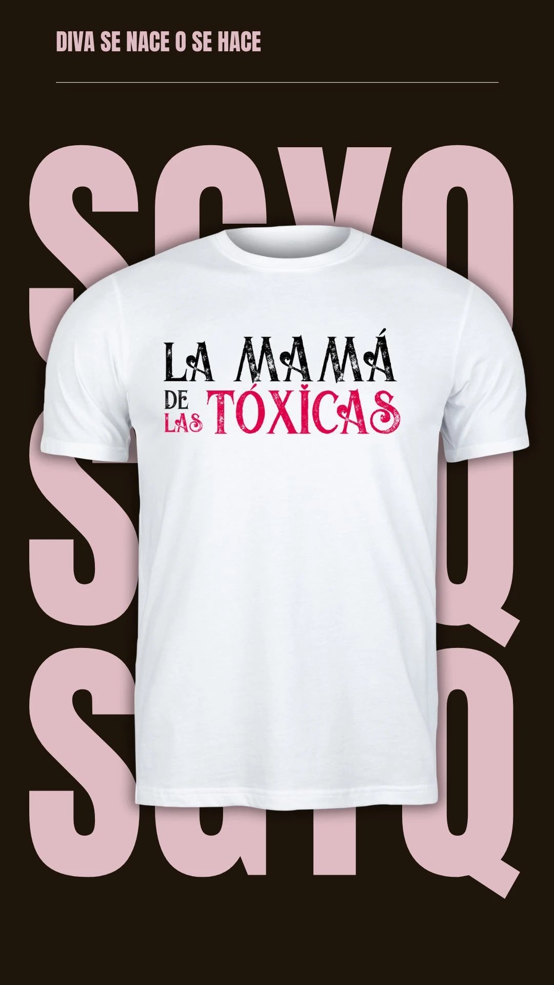 Camiseta La Mamá de las Tóxicas