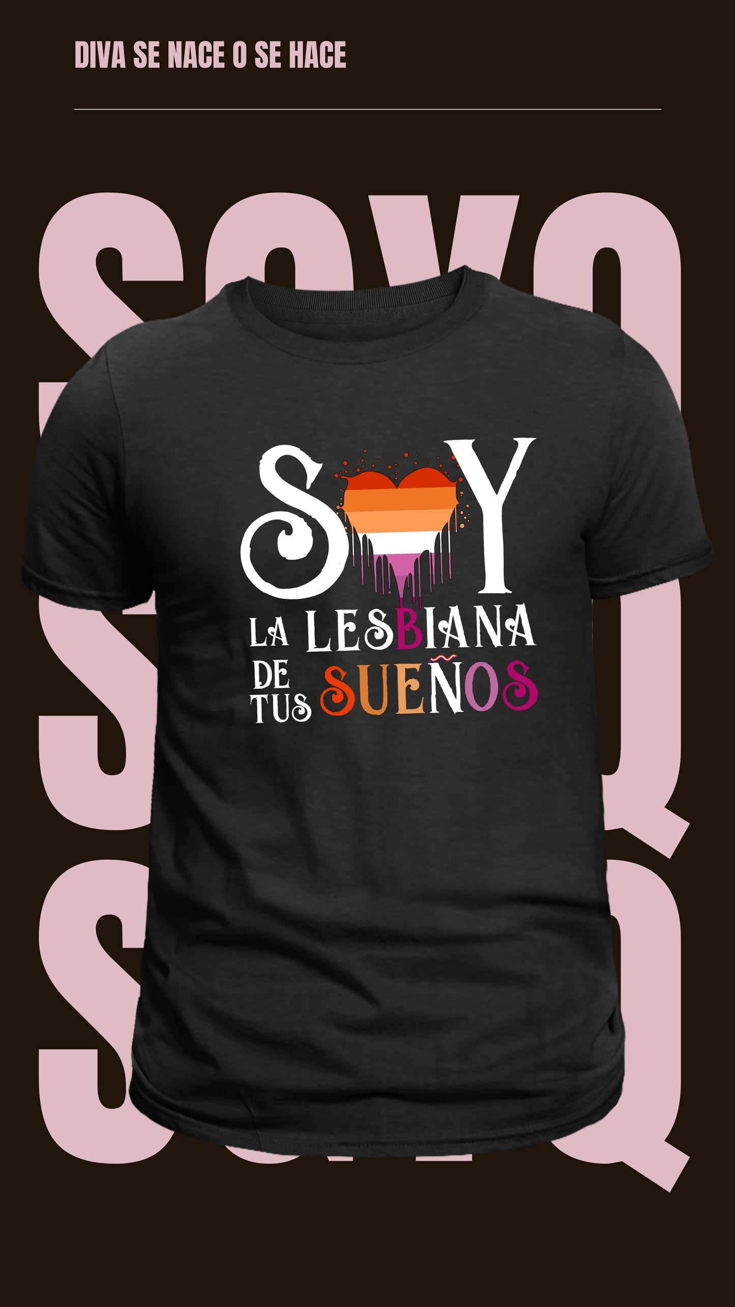 Camiseta Soy La Lesbiana De Tus Sueños