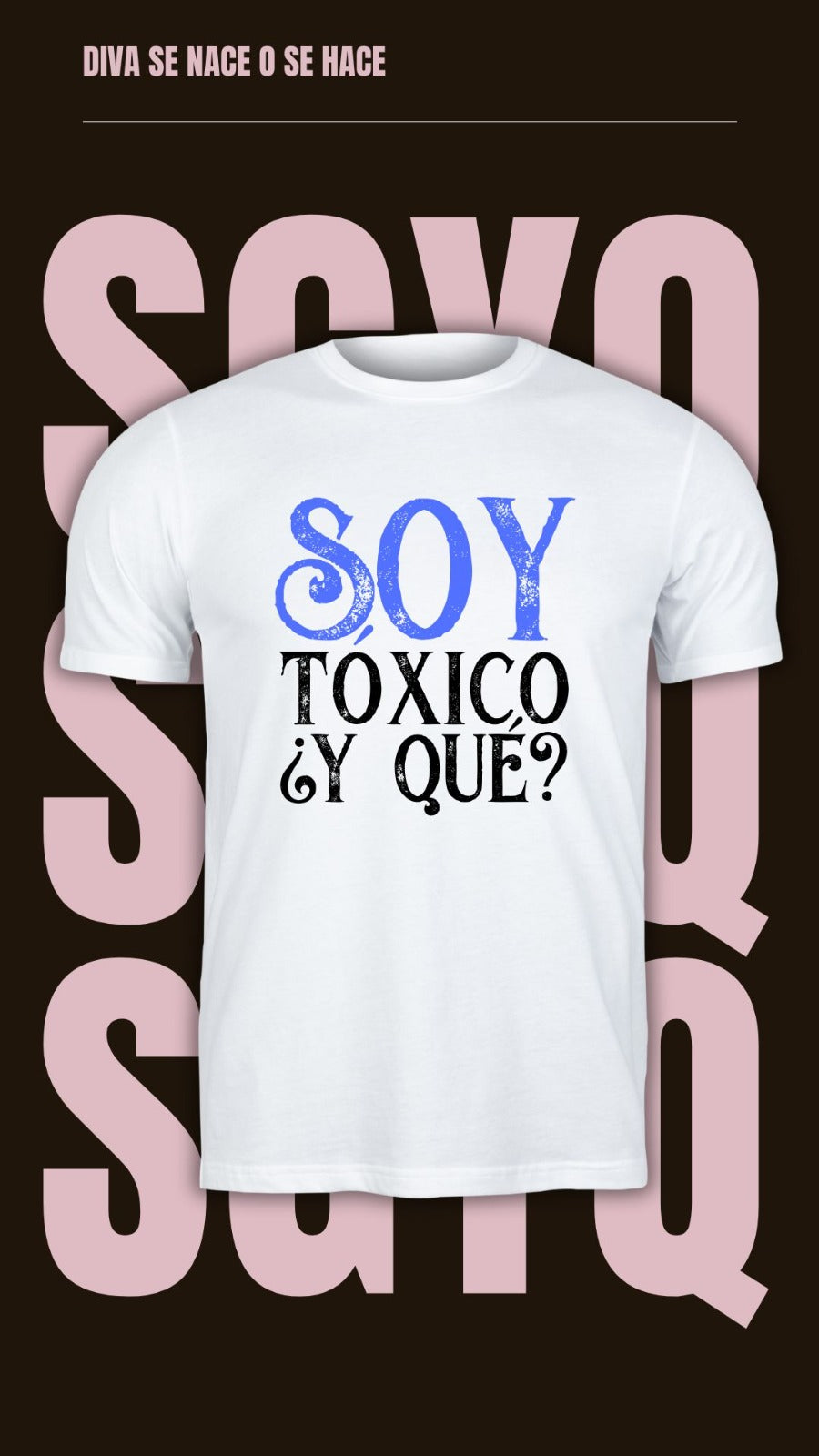 Camiseta Soy Toxico Y Que