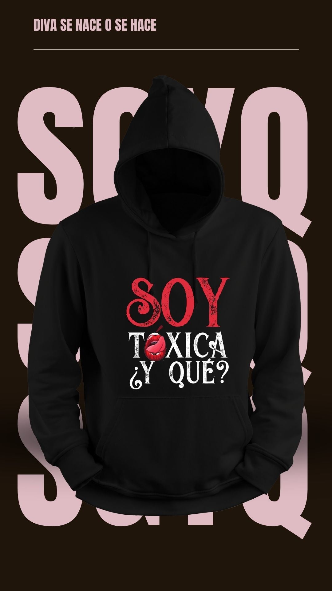 SUDADERA SOY TOXICA Y QUE