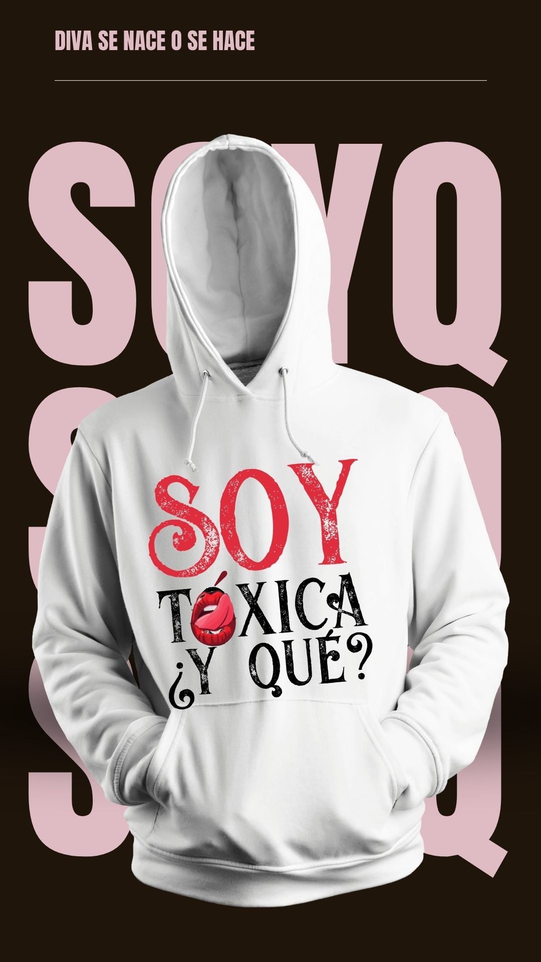 SUDADERA SOY TOXICA Y QUE