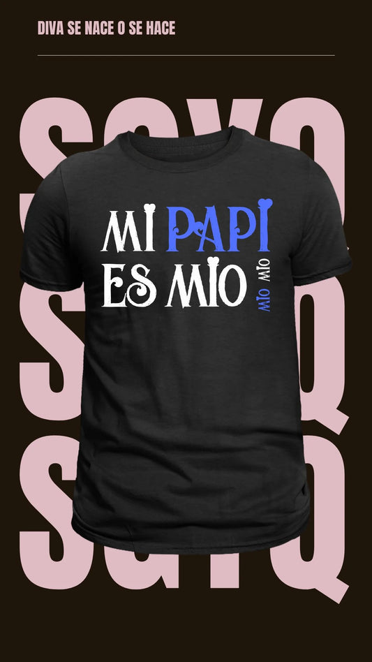 Camiseta Mi Papi Es Mio