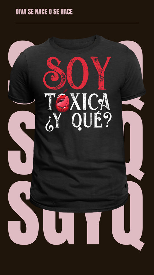 Soy Tóxica camiseta (Monólogo)