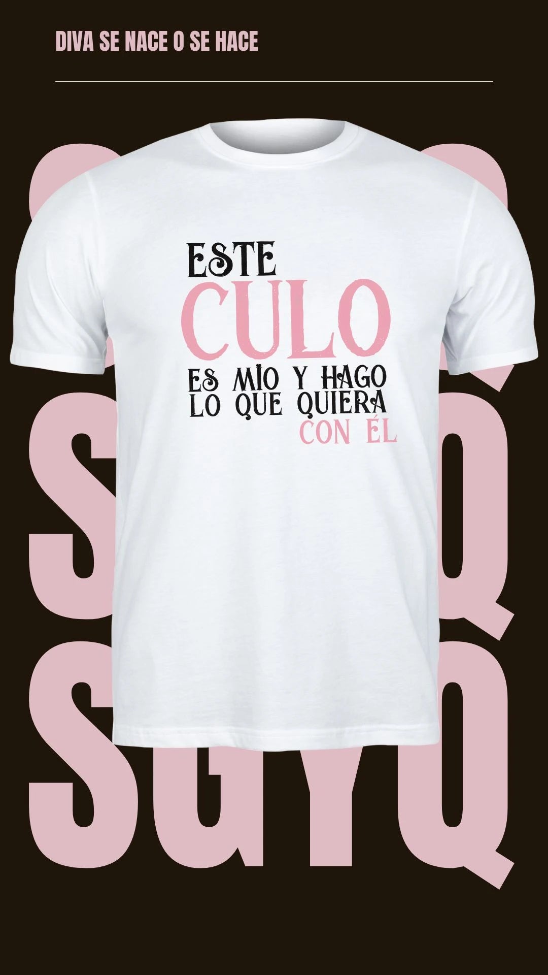 Camiseta "Este Culo Es Mío Y Hago Lo Que Quiera con Él"