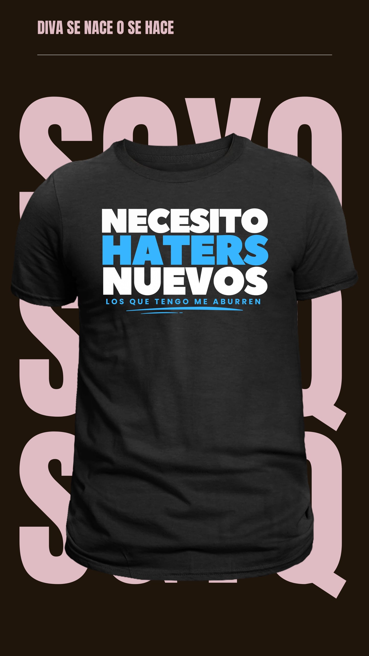 Camiseta “Necesito Haters Nuevos”