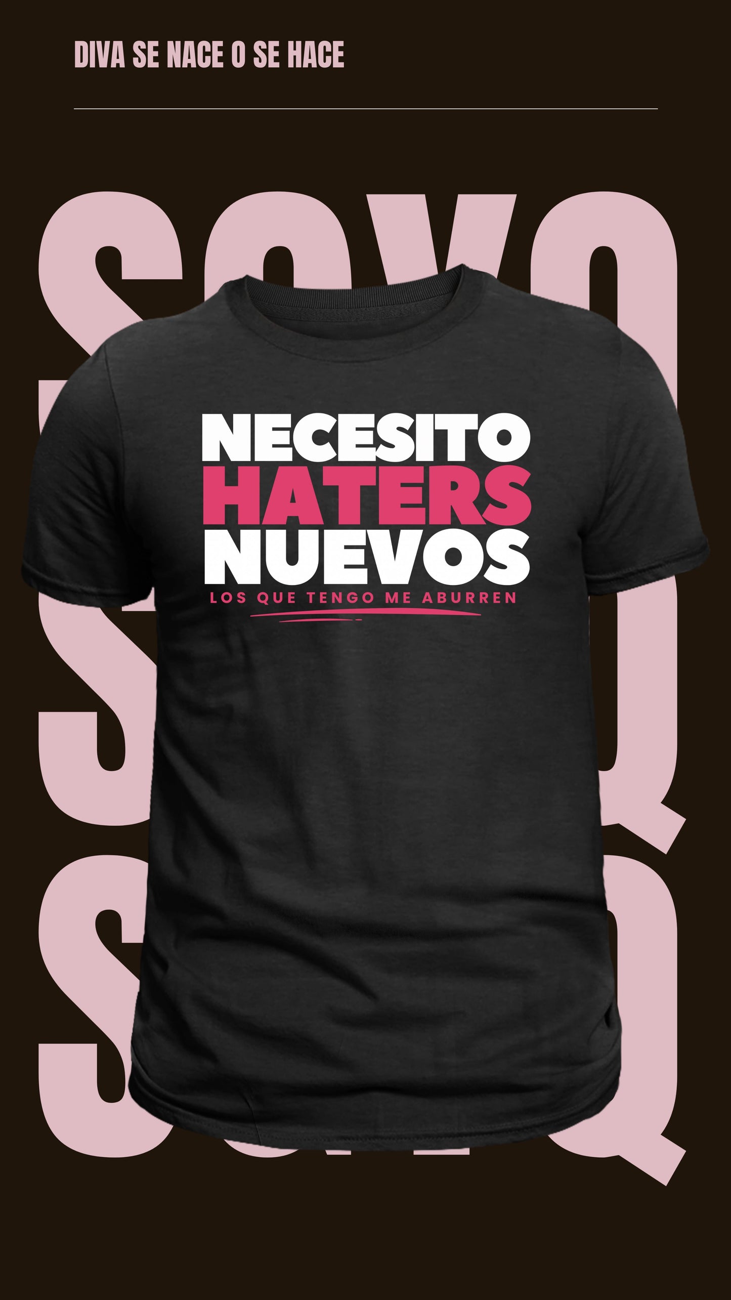 Camiseta “Necesito Haters Nuevos”