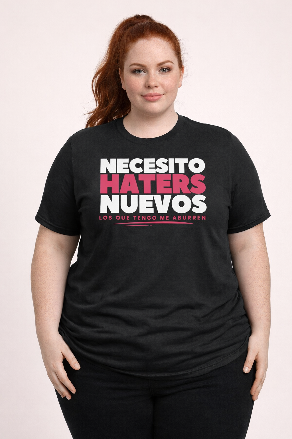 Camiseta “Necesito Haters Nuevos”