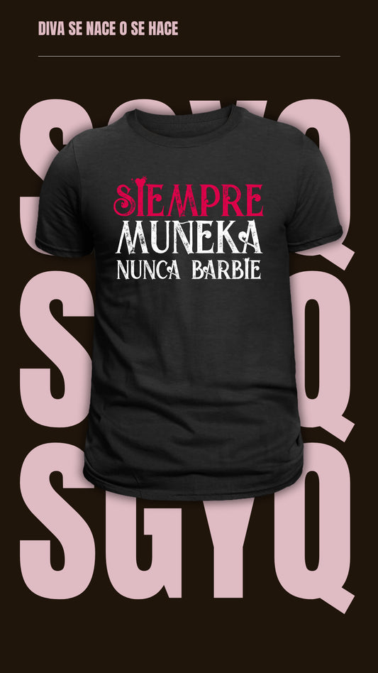 Camiseta Siempre Muñeca Nunca Barbie