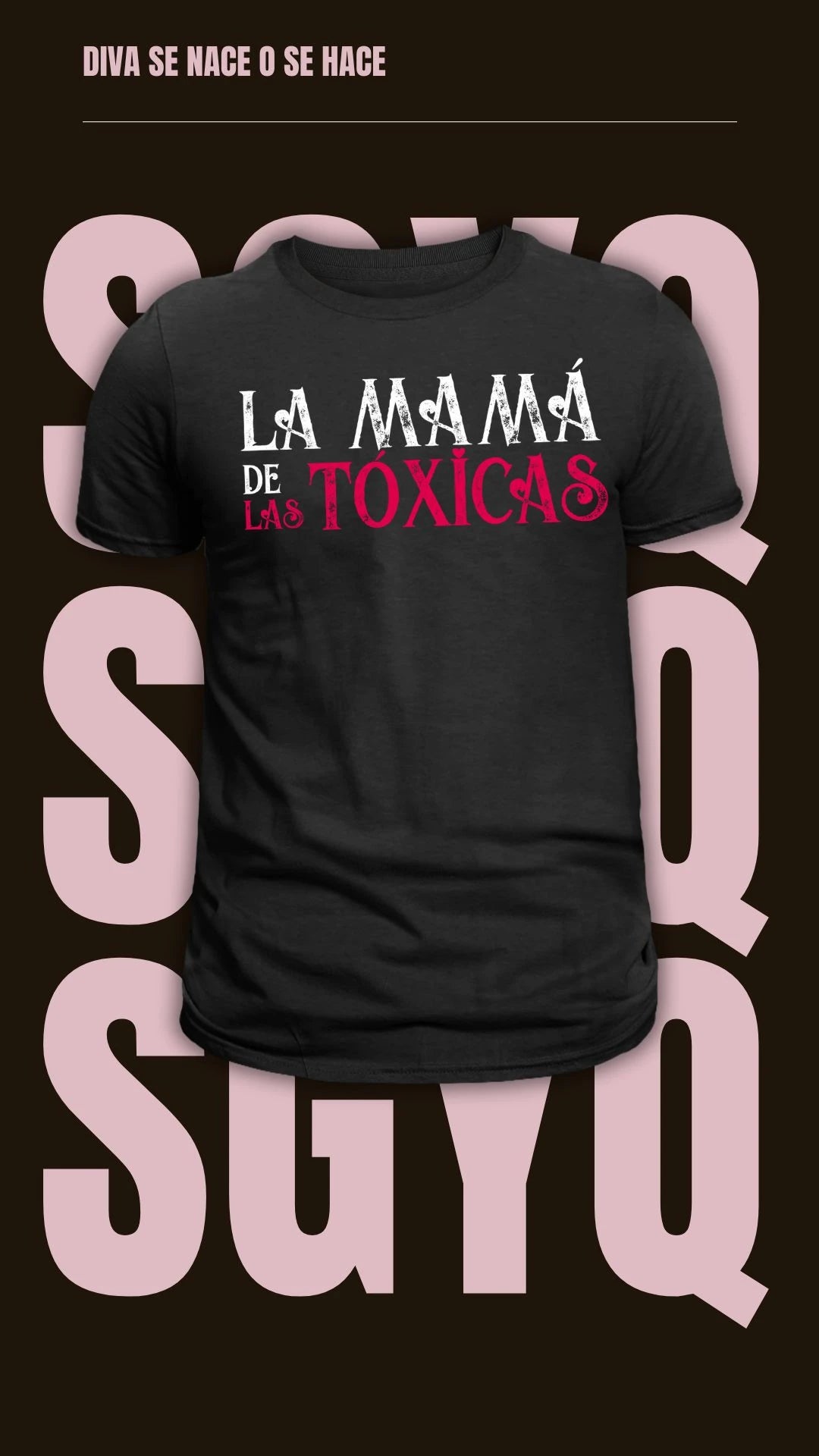 Camiseta La Mamá de las Tóxicas