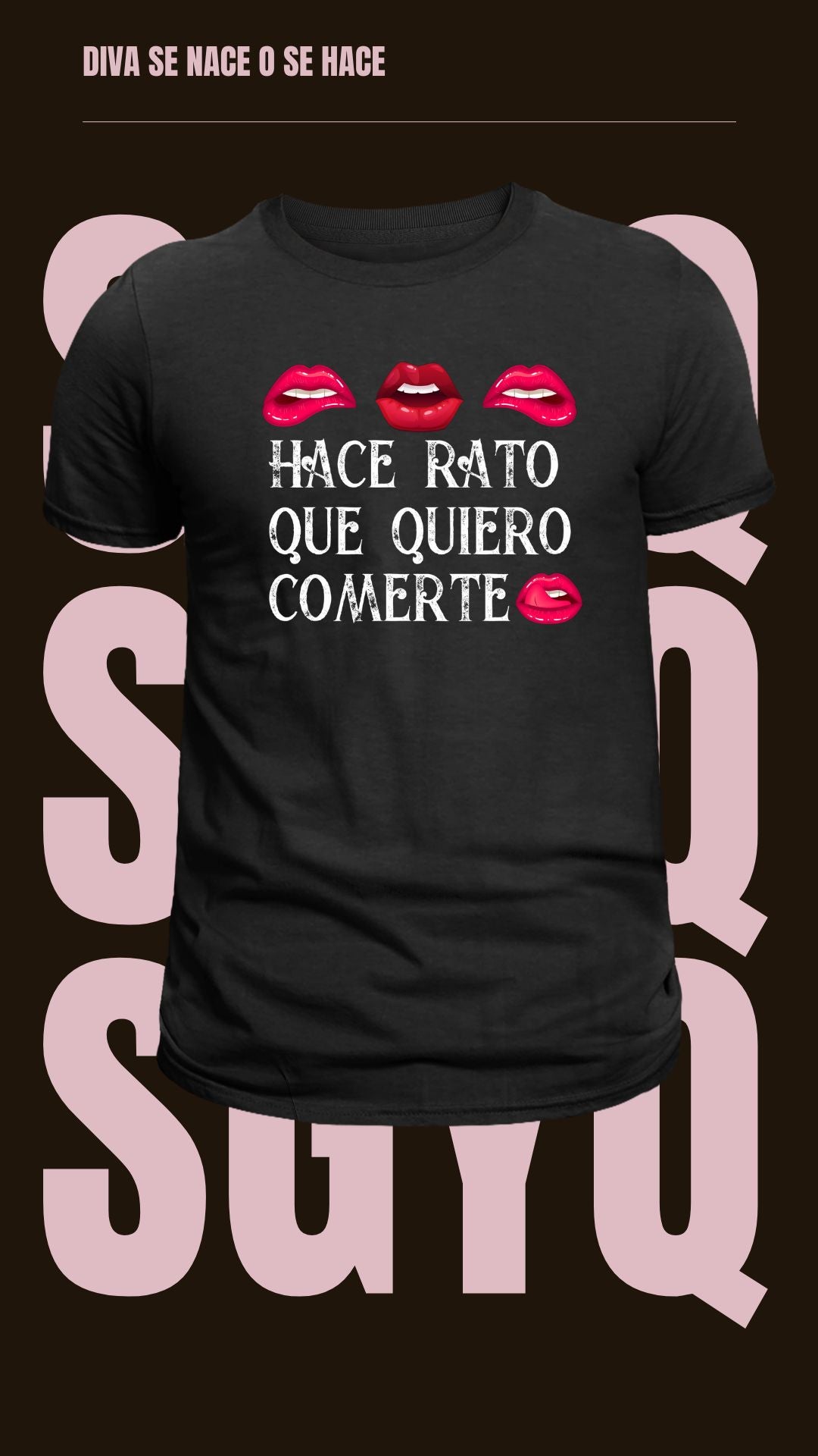 Camiseta Hace Rato Que Quiero Comerte