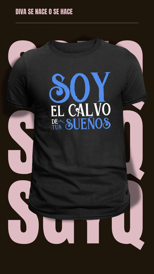 Soy el Calvo de Tus Sueños