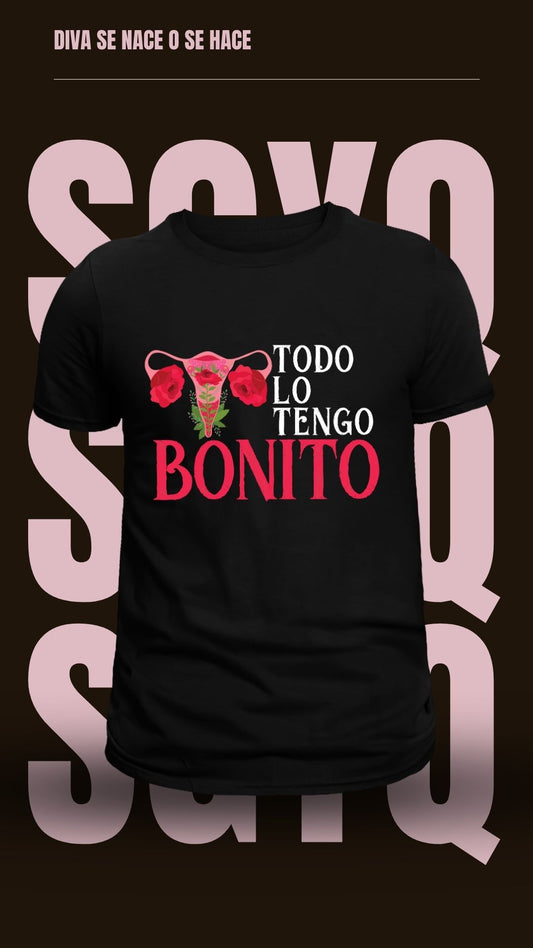 Camiseta “Todo lo Tengo Bonito” – Amor propio en alta definición