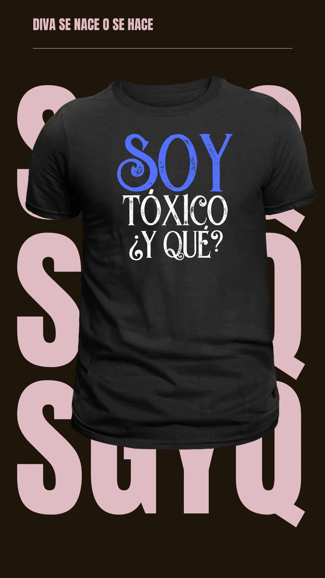 Camiseta Soy Toxico Y Que